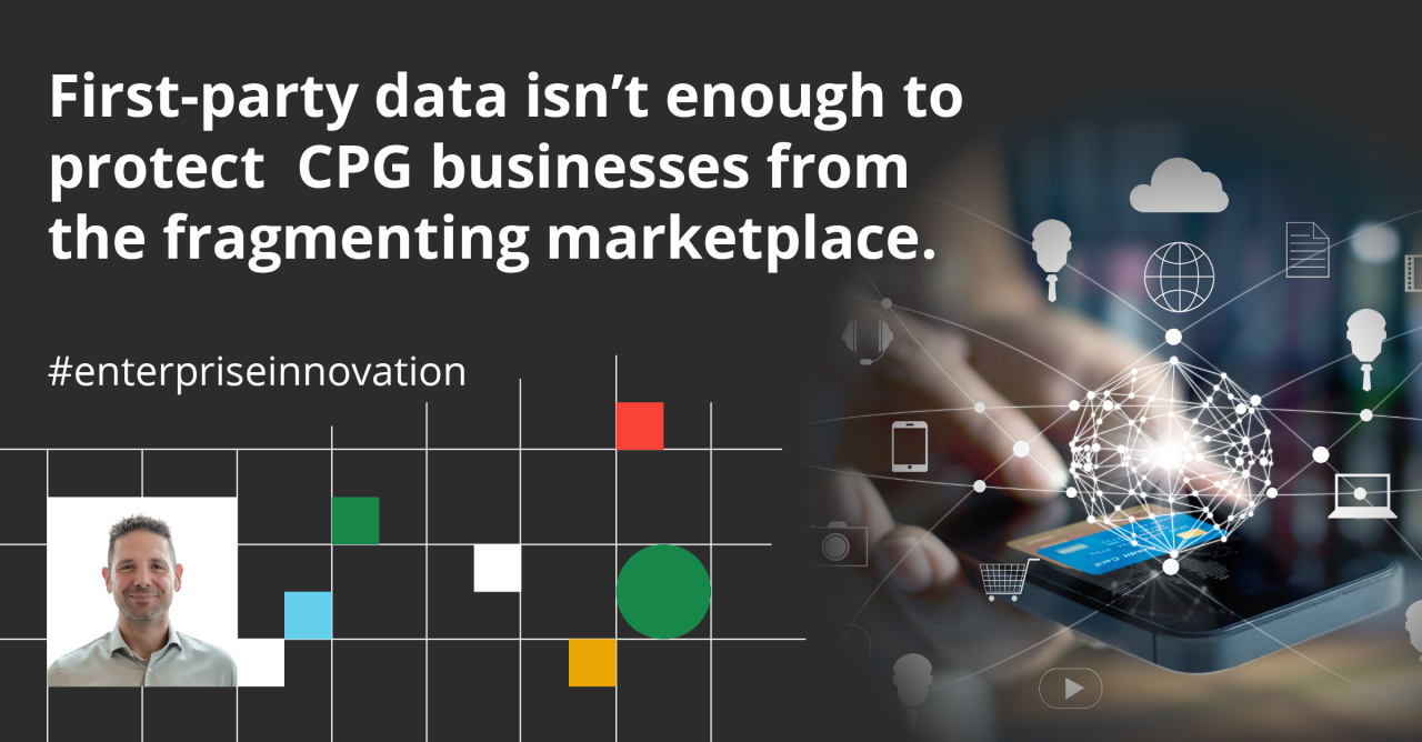 Going straight to the source: Why CPG businesses must make first-party data their digital priority