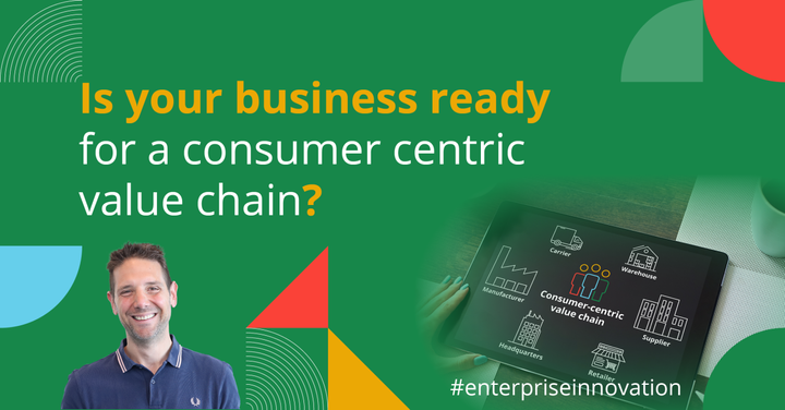 How to keep up with your consumer-centric value chain